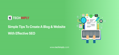 Tips To Create A Blog & Website With Effective SEO